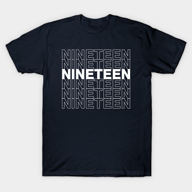 NINETEEN (White Text) T-Shirt by Shine Our Light Events